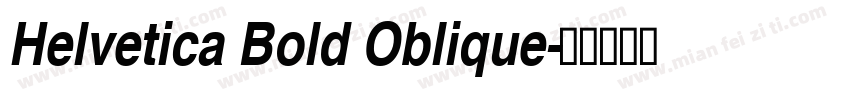 Helvetica Bold Oblique字体转换